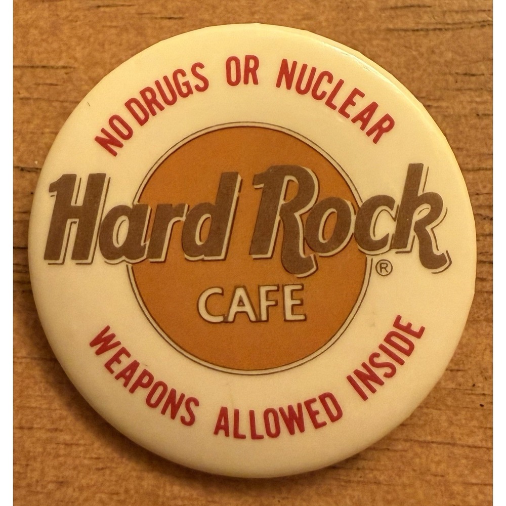 Vintage Hard Rock Cafe Buttons "No Drugs or Nuclear Weapons Allowed Inside" Pin